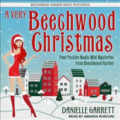 [View] [PDF EBOOK EPUB KINDLE] A Very Beechwood Christmas: Four Festive Magic Mini Mysteries from Be