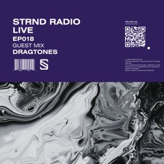 STRND RADIO #018 - Guest Mix: Dragtones