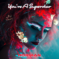 You’re A Superstar