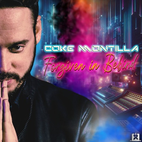 Coke Montilla - Forgiven In Behind [SINGLE] ★ OUT NOW! JETZT ERHÄLTLICH!