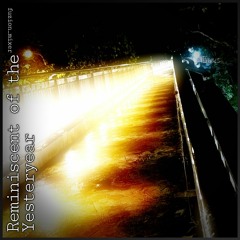 Reminiscent of the Yesteryear (Original Mix)