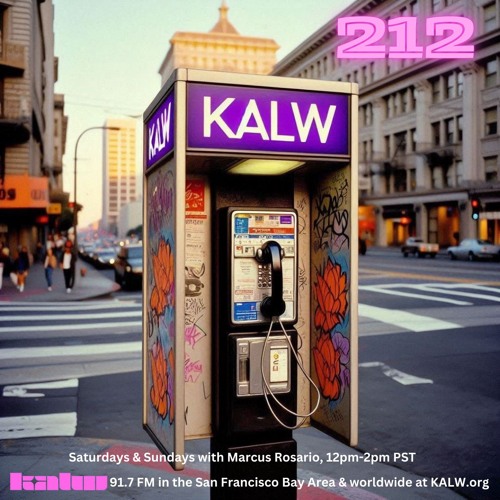 Stream #212 • Live on KALW 91.7 FM San Francisco Bay Area • September 1 ...