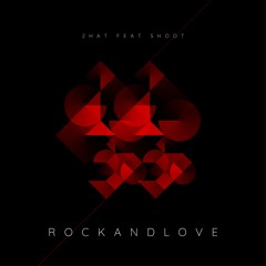 2Hat Feat. SHOOT- RockandLove