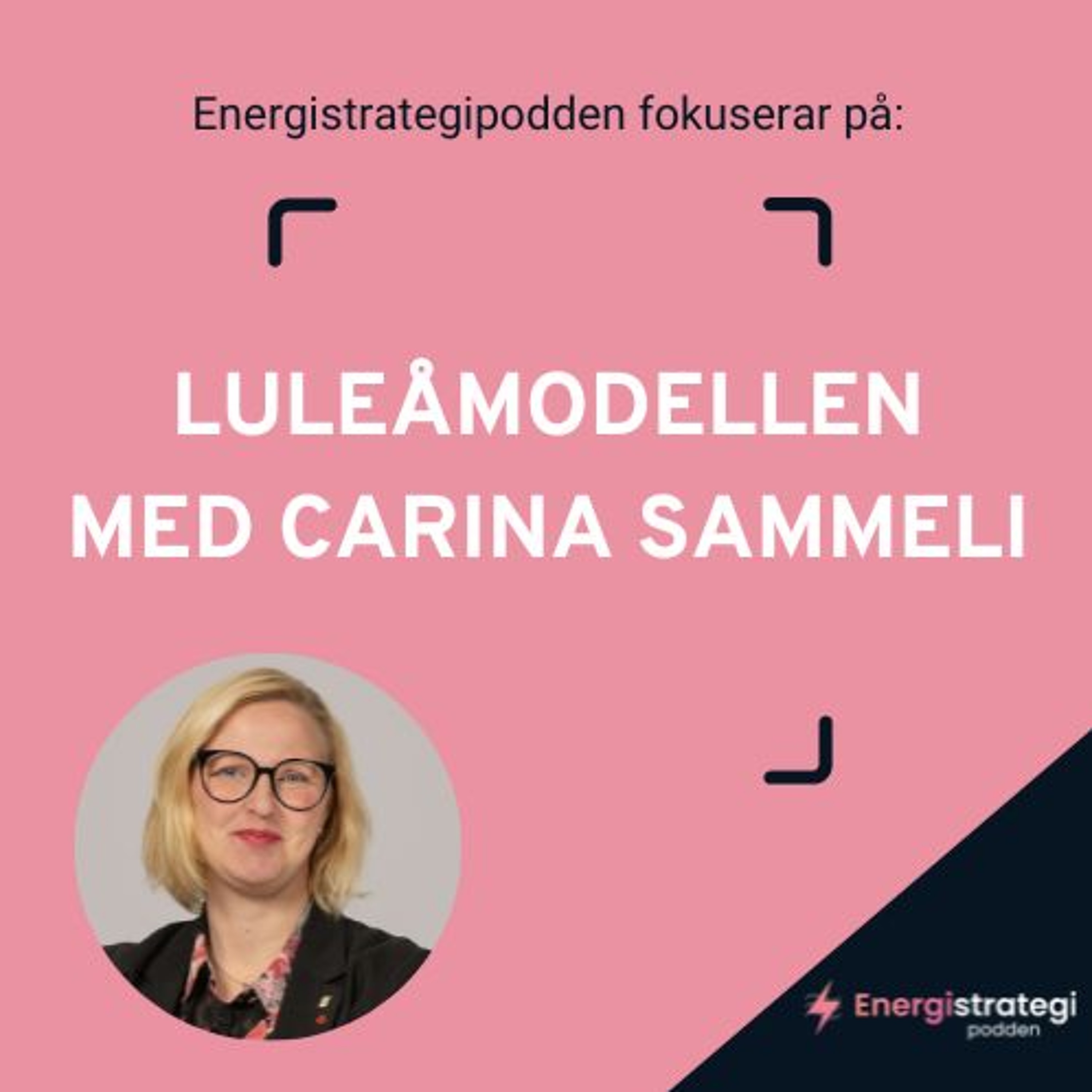 #278 - ESP fokuserar på Luleåmodellen med Carina Sammeli, Kommunstyrelsens ordförande - Luleå kommun episode artwork