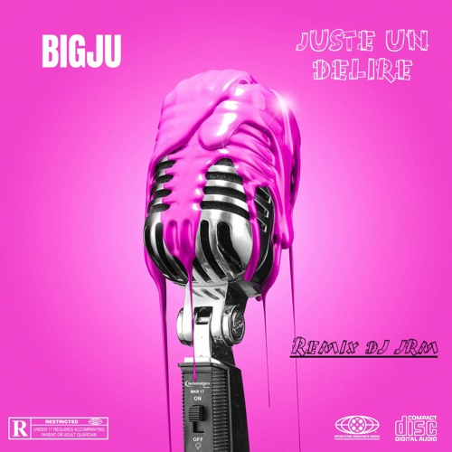 BIGJU - Juste Un Delire Remix Dj Jrm