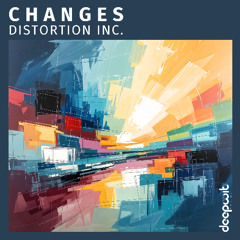 Distortion Inc. - Changes