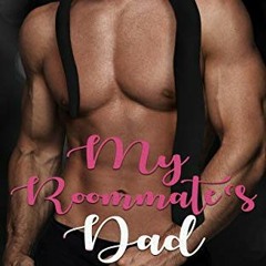 [Read] KINDLE PDF EBOOK EPUB My Roommate's Dad: An Instalove Possessive Age Gap Romance (A Man Who K