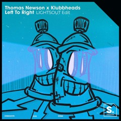 Thomas Newson, Klubbheads & James Hype - Left To Right (LIGHTSOUT Edit)