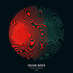 Dichotomies By Julian Nates Episode 19