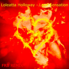 Loleatta Holloway - Love Sensation - FRB Remix