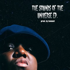 `the sounds of the universe / prod. `bsment