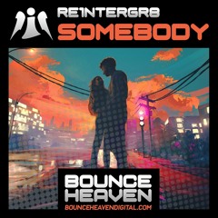 Re1ntergr8 - Somebody ( Out now ) on Bounce Heaven Digital