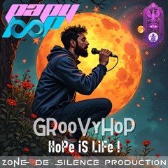 GRooVyHoP - HoPe iS LiFe !