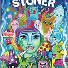 [VIEW] EPUB 🗂️ Stoner Coloring Book for Adults: The Stoner's Psychedelic Coloring Bo