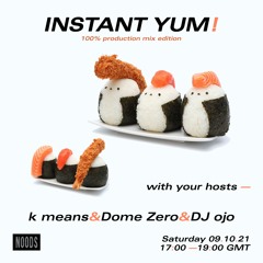 100% Production Mix 2 for Instant Yum! [Noods Radio]
