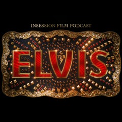 Elvis / Top 3 Baz Luhrmann Scenes - Episode 488