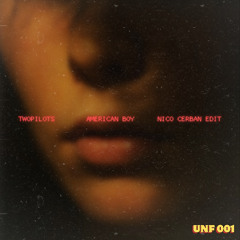 TWOPILOTS - American Boy (Nico Cerban EDIT)
