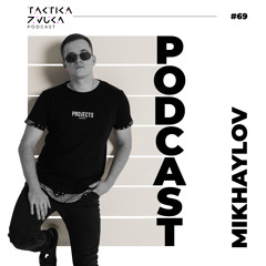 Taktika Zvuka Podcast #69 - Mikhaylov