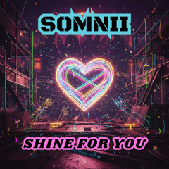 Shine For You