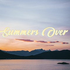 Summers Over