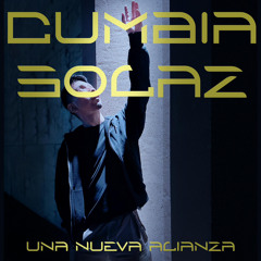 CUMBIA SOLAZ 💫- UNA NUEVA ALIANZA 2024
