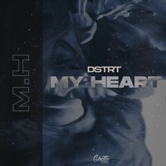 DSTRT - My Heart