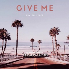 Give Me (Benjaxz Remiix)