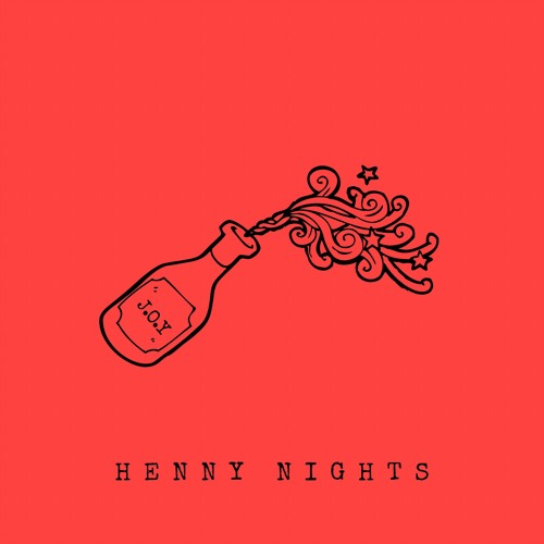 J.O.Y - Henny Nights