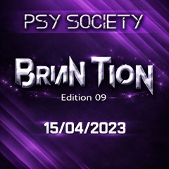 BriaN TioN - Psy Society 09 - Abril 2023