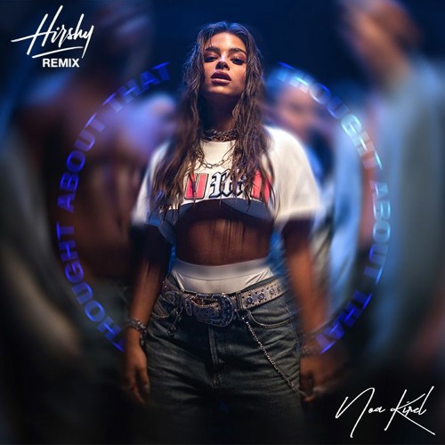 Noa Kirel - Thought About That (Hirshy Radio Remix)
