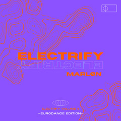 Marløn - Electrify Volume 4 (Eurodance Edition)