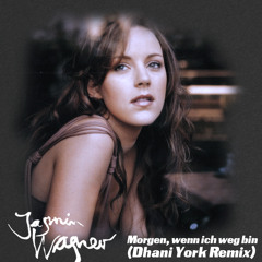 Jasmin Wagner - Morgen, wenn ich weg bin (Dhani York Remix)