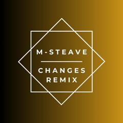 M - Steave - Changes (Afro Remix)