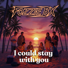 I Could Stay With You.