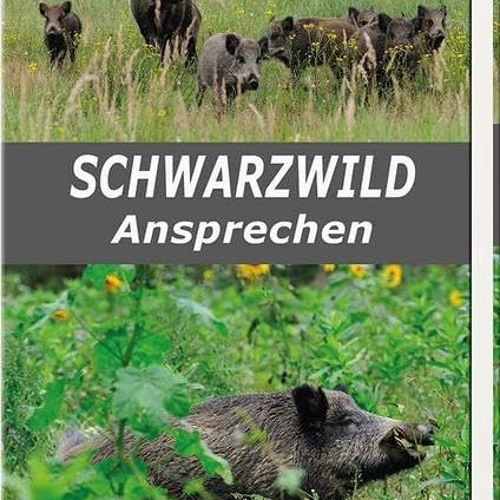 ❤️[READ]❤️ Schwarzwild Ansprechen