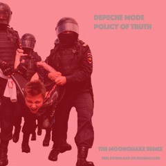 Depeche Mode - Policy Of Truth (The Moonquake Remix)