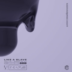 Like A Slave