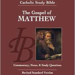 READ PDF 📧 Gospel According to Matthew (Ignatius Catholic Study Bible) by Scott Hahn