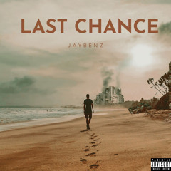 Last Chance - JayBenz