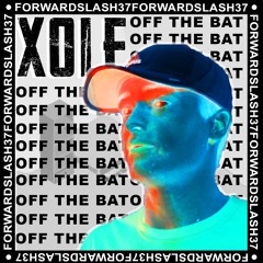 XOLE OFF THE BAT