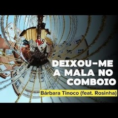 Bárbara Tinoco Ft Rosinha - Deixou Me A Mala No Comboio, By Niskens