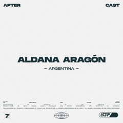 hosted by ALDANA ARAGÓN | T7 E39