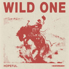 Hopeful - Wild One - Master 4824