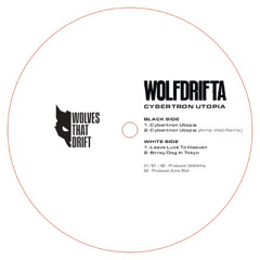 WOLFDRIFTA - CYBERTRON UTOPIA