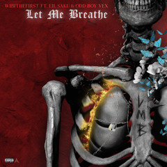 Let Me Breathe (feat. lilsaku & Vex!)