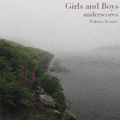 Girls and Boys - Underscores (Wrenixa Remake)