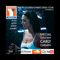 Yoversion Podcast 144 - Sept 25 w/John Jones - Special Guestmix: Carly Carmen