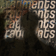 Fragments
