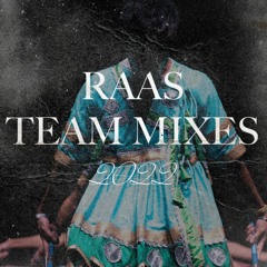 Raas Team Mixes 2022