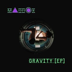 M▲DD◉X # Gravity